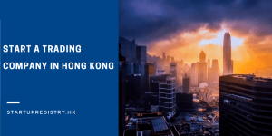 start a trading company in Hong Kong