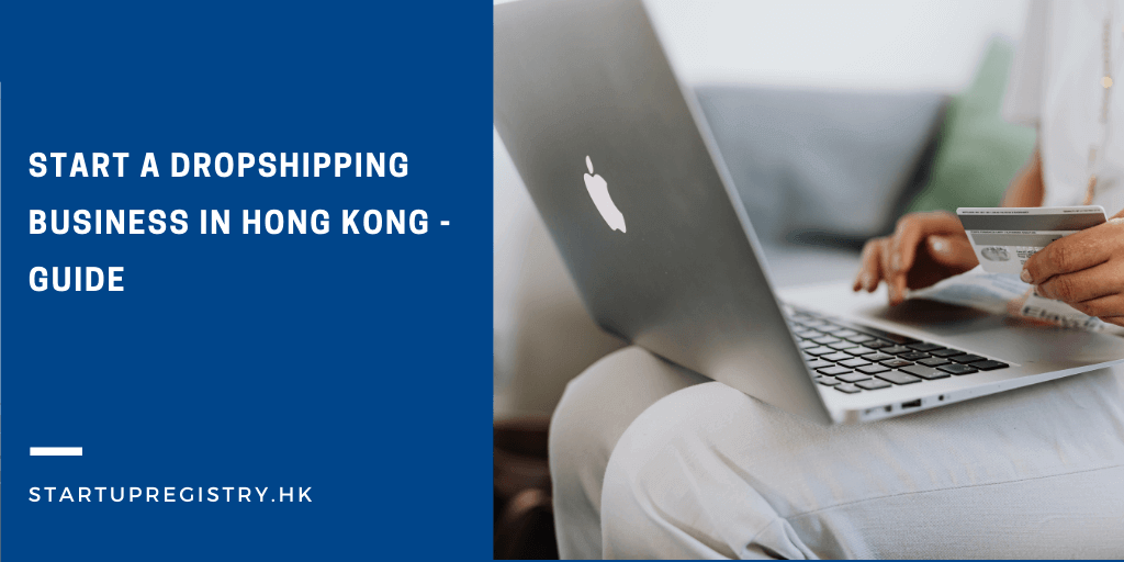 Start Dropshipping Business in Hong Kong