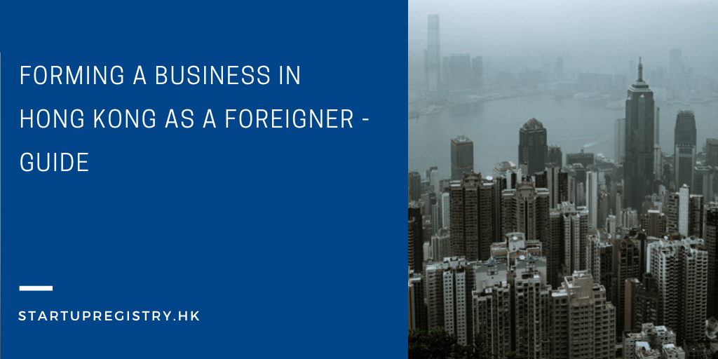 Forming a business in Hong Kong as a Foreigner