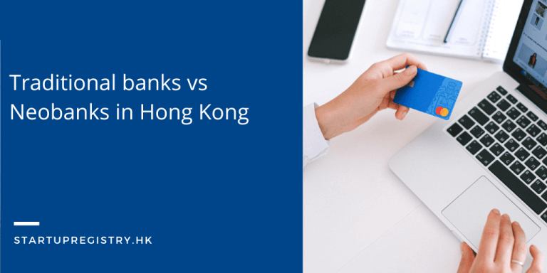 Traditional Banks Vs Neobanks In Hong Kong | Startupregistry.hk