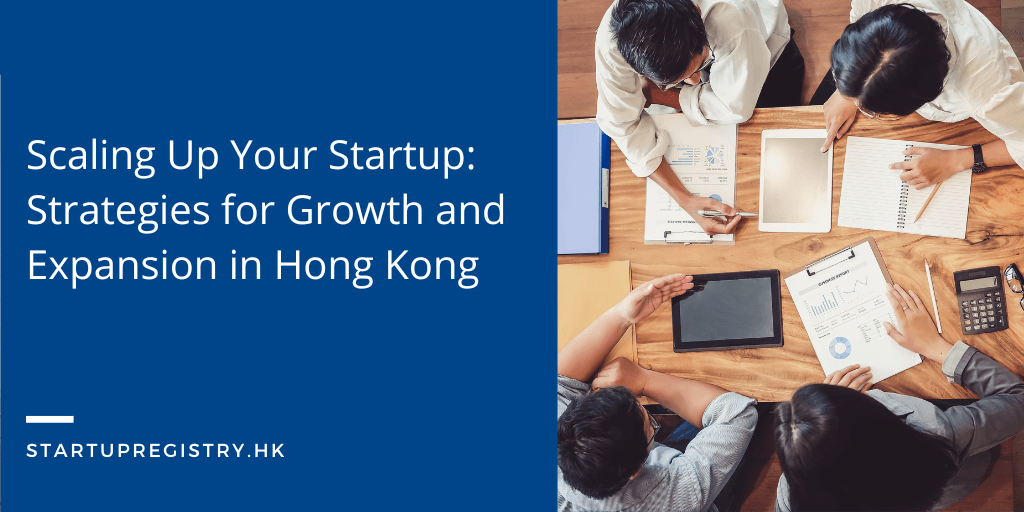 Strategies for Growth and Expansion in Hong Kong