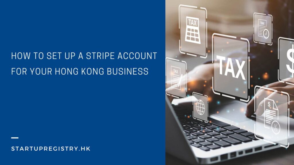 Stripe account Hong Kong Business