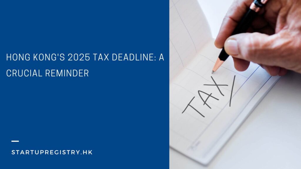 Hong Kong's 2025 Tax Deadline: A Crucial Reminder