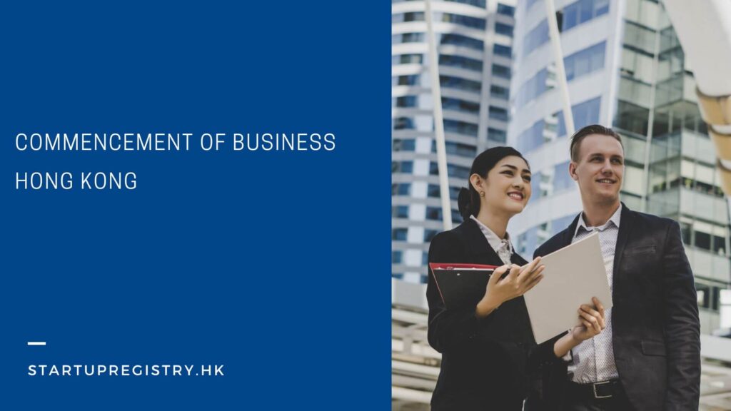 Commencement of Business, Hong Kong