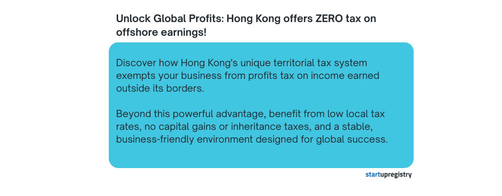 Hong Kong offers ZERO tax on offshore earnings!