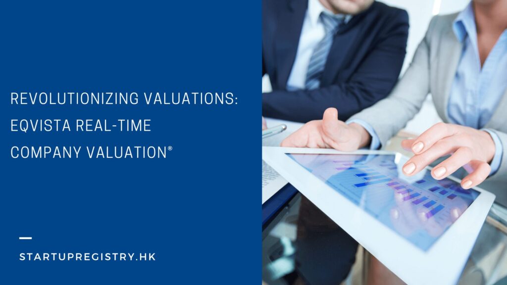 Revolutionizing Valuations: Eqvista Real-Time Company Valuation®