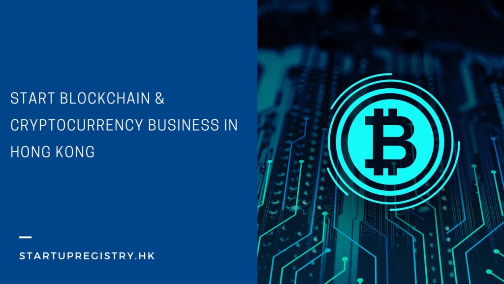Start Blockchain & Cryptocurrency Business in Hong Kong