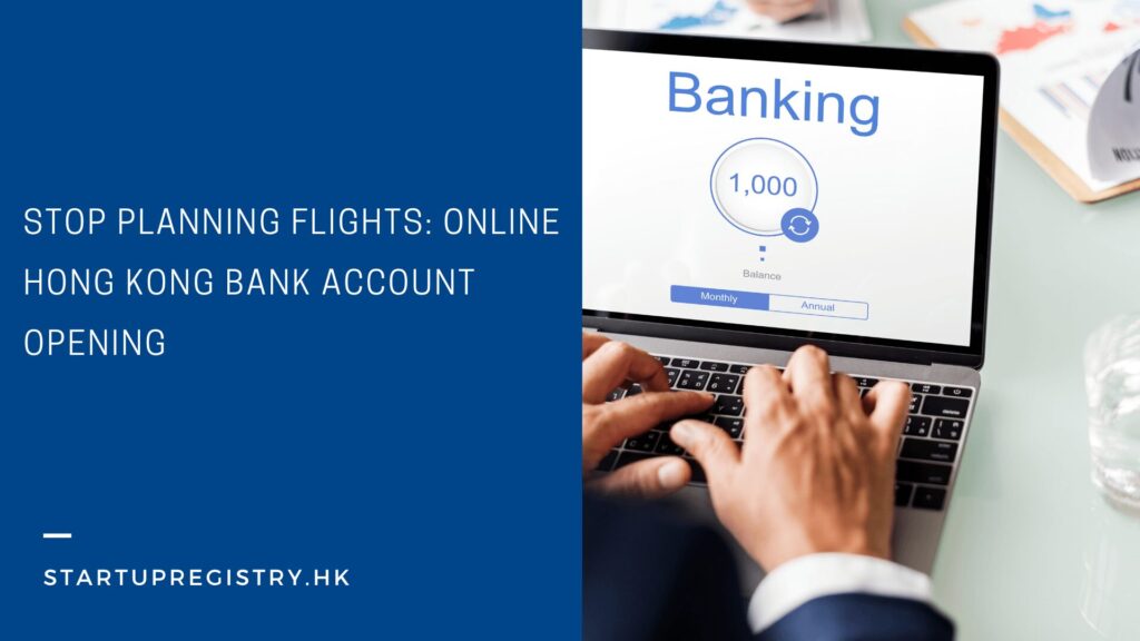 Online Hong Kong Bank Account Opening