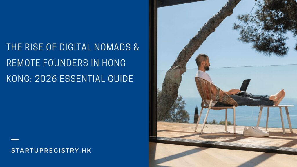Digital Nomads & Remote Founders in Hong Kong