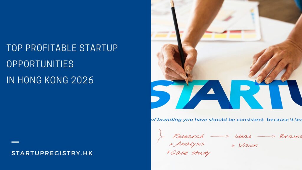 Top Profitable Startup Opportunities in Hong Kong 2026