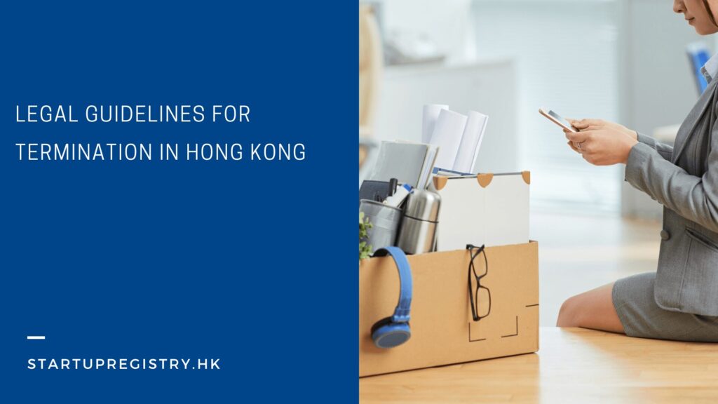 Legal Guidelines for Termination in Hong Kong