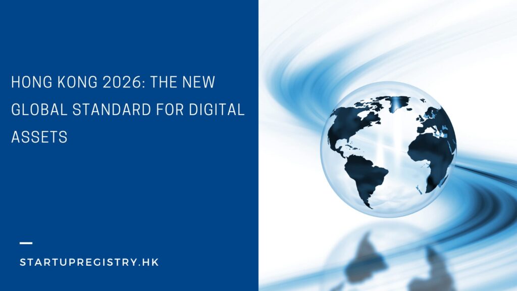 Hong Kong 2026: The New Global Standard for Digital Assets