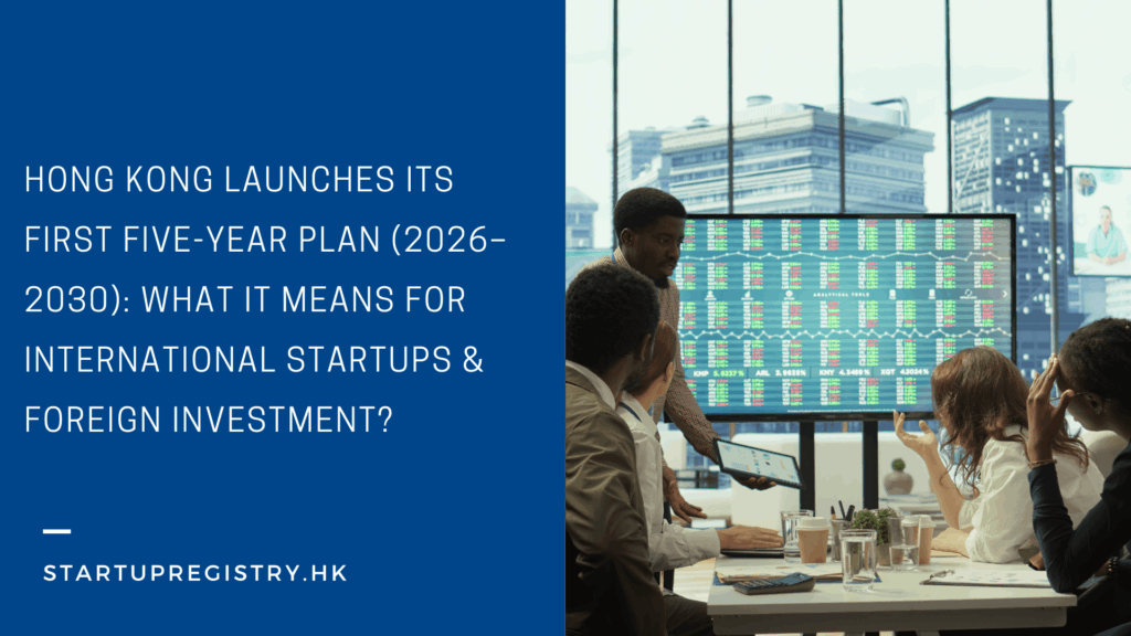 Hong Kong Launches Its First Five-Year Plan (2026–2030)