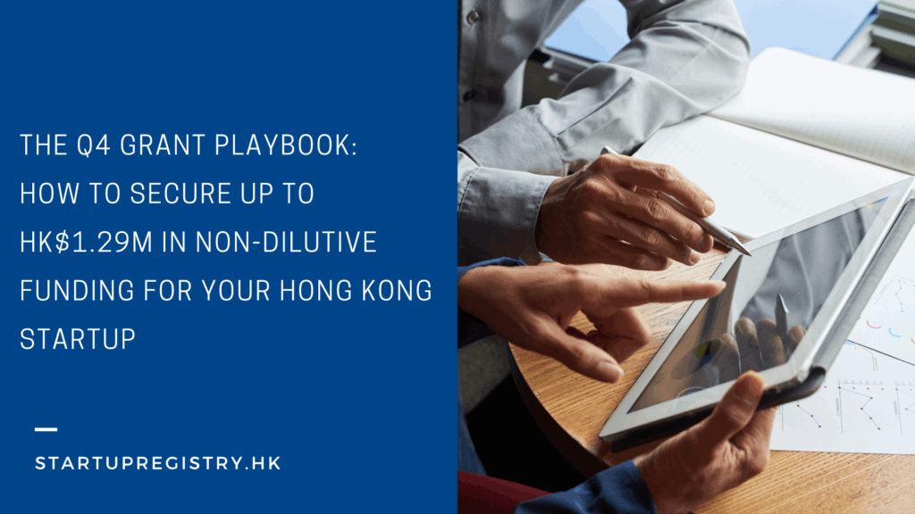 Secure Up to HK$1.29M in Non-Dilutive Funding for Your Hong Kong Startup