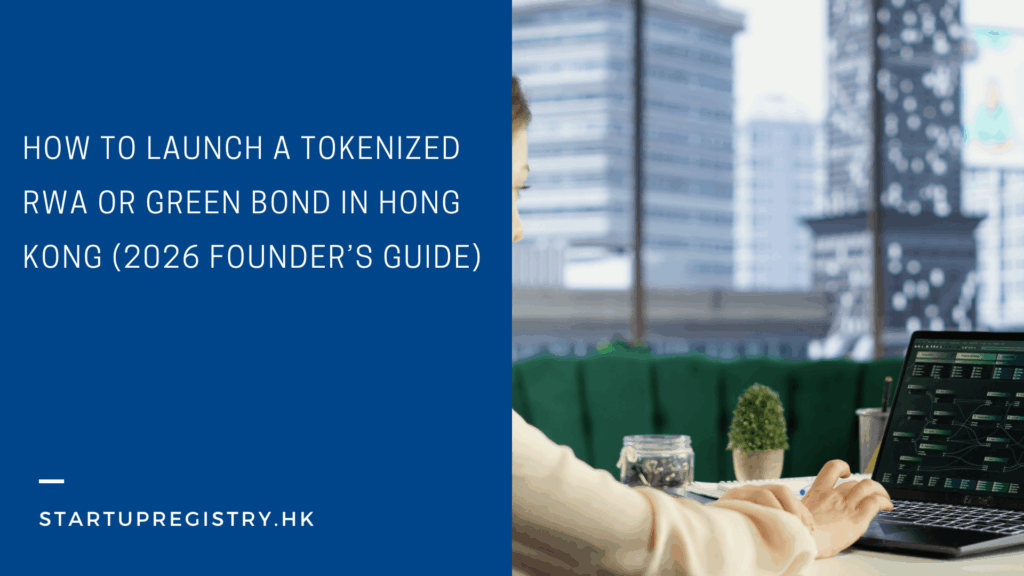 How to Launch a Tokenized RWA or Green Bond in Hong Kong
